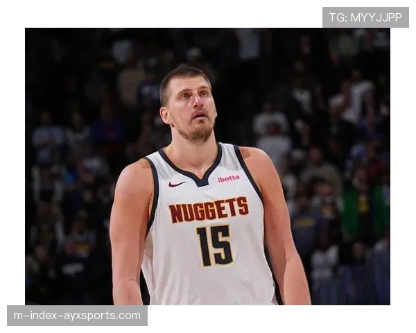 约基奇伤停四周影响掘金前景 森林狼迎重返前四黄金机会