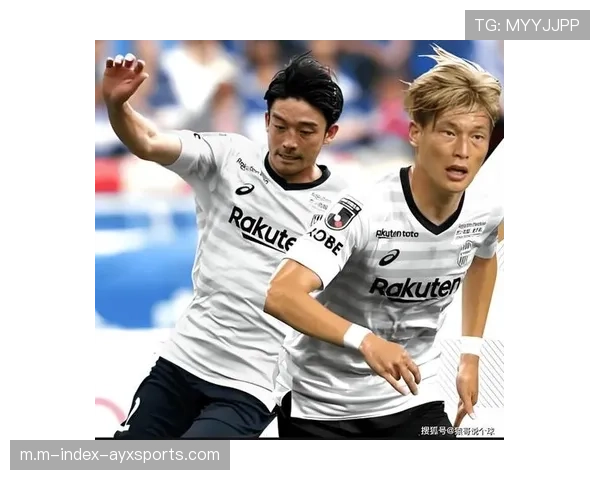 大迫勇也支点作用显著 神户胜利船进攻节奏掌控力提升